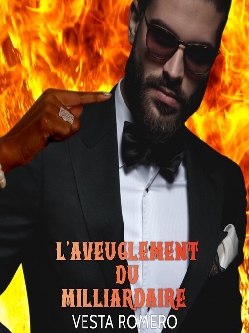 Title details for L'aveuglement Du Milliardaire by VESTA ROMERO - Available